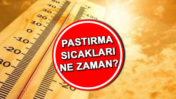 pastirma sicaklari tarihi 2025 pastirma sicaklari ne zaman hangi ayda oluyor pastirma yazi baslayacak mi kac gun surer sicak gunler yaklasiyor 7XMH49Bn.jpg