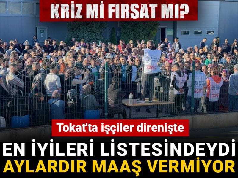 tokatta isciler direniyor turkiyenin en iyileri arasinda ama iscilere aylardir maas vermiyor rDQdbuuk.jpg