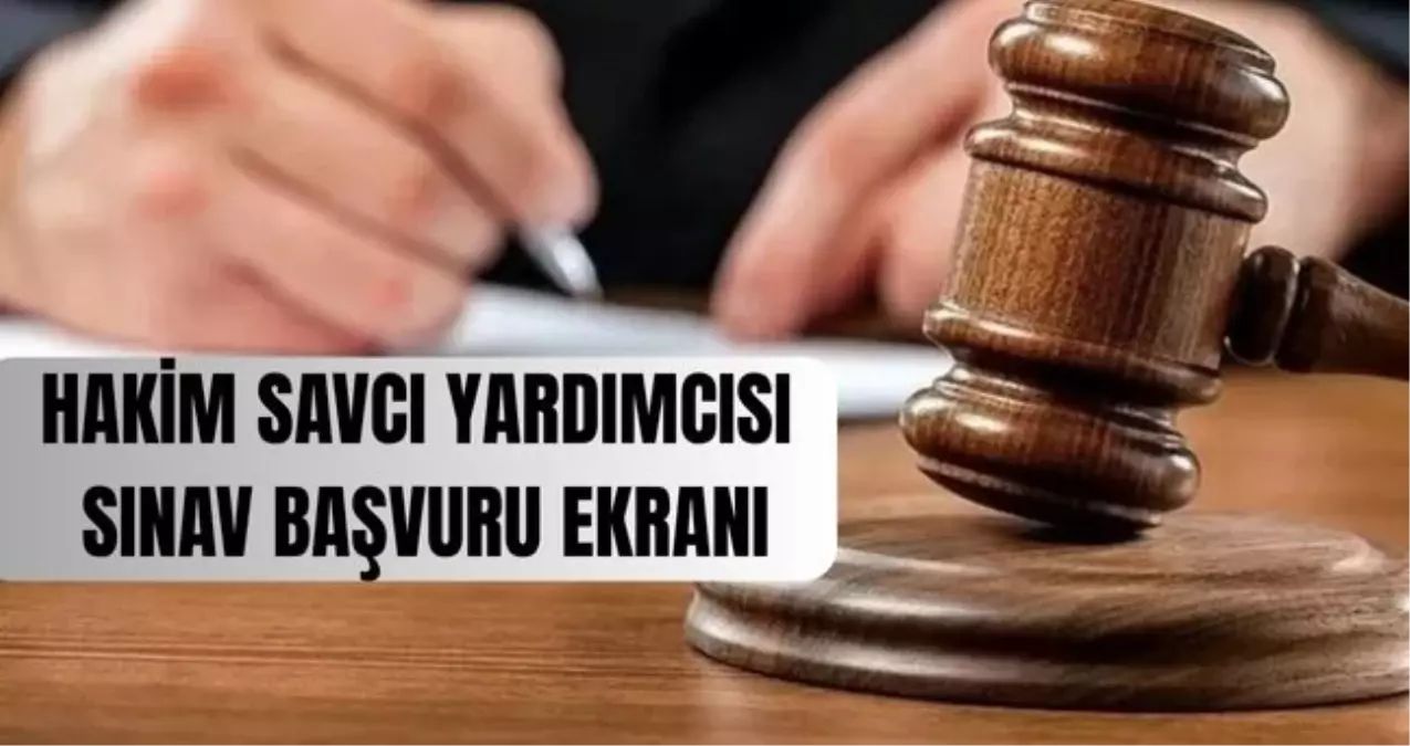 hakim ve savci yardimcisi sinav basvuru ekrani adalet bakanligi sinav basvurulari ne zaman hakim ve savci yardimcisi alimi basvurusu nasil yapilir HgxmjmC7.jpg