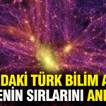 NASA’daki Türk Bilim İnsanı Evrenin Gizemlerini Aydınlattı